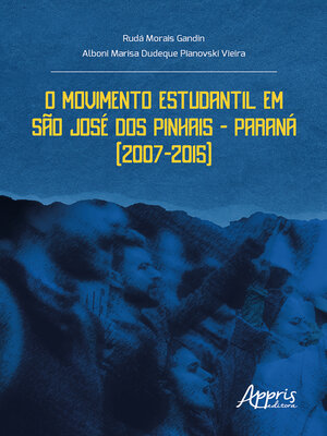 cover image of O Movimento Estudantil em São José dos Pinhais – Paraná (2007-2015)